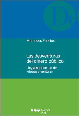 Las desventuras del dinero público. Elegía al principio de «riesgo y ventura»