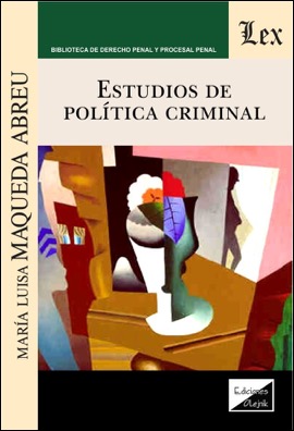 Estudios de política criminal. A propósito de colectivos que soportan el peso de una violencia estructural