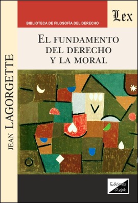 El fundamento del derecho y de la moral