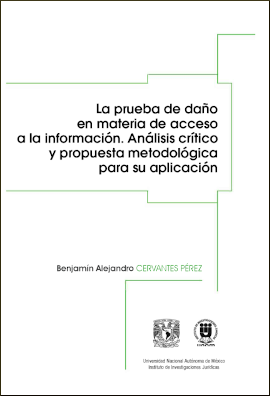 La prueba de daño en materia de acceso a la información. Análisis crítico y propuesta metodológica para su aplicación