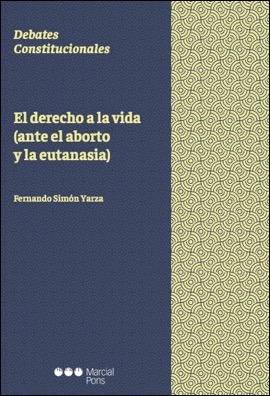 El derecho a la vida (ante el aborto y la eutanasia)