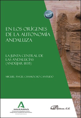 En los orígenes de la autonomía andaluza. La junta central de Las Andalucías (Andújar 1835)