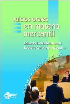Juicios orales en materia mercantil
