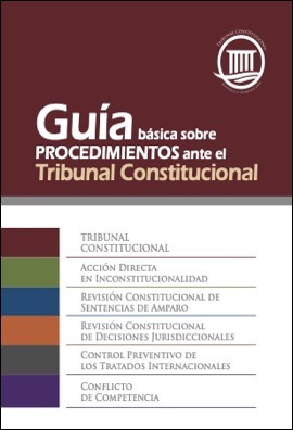 Guía básica sobre procedimientos ante el Tribunal Constitucional