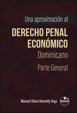 Una aproximación al derecho penal económico dominicano. Parte general