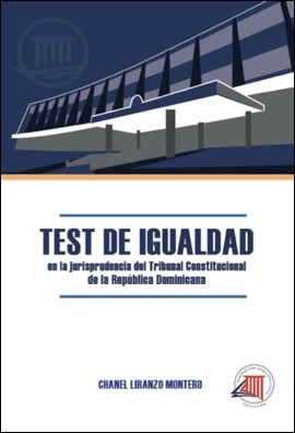 Test de igualdad en la jurisprudencia del Tribunal Constitucional de la República Dominicana