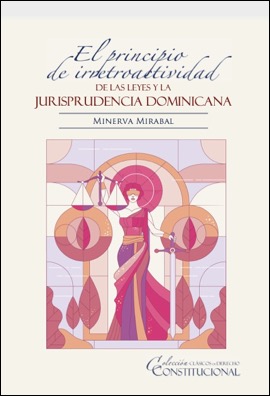 El principio de la irretroactividad de las leyes y la jurisprudencia dominicana