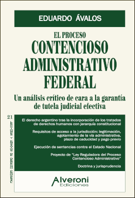 El proceso contencioso administrativo federal. Un análisis crítico de cara a la garantía de tutela judicial efectiva